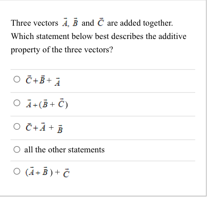 Solved Three vectors Ā, B and C are added together. Which | Chegg.com