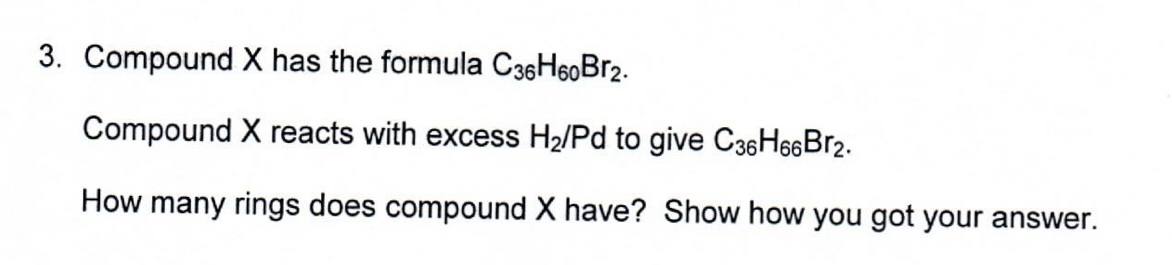 Solved Compound X has the formula C36H60Br2. Compound X | Chegg.com