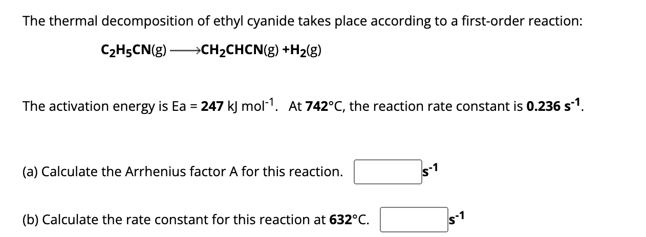 Solved The Thermal Decomposition Of Ethyl Cyanide Takes | Chegg.com