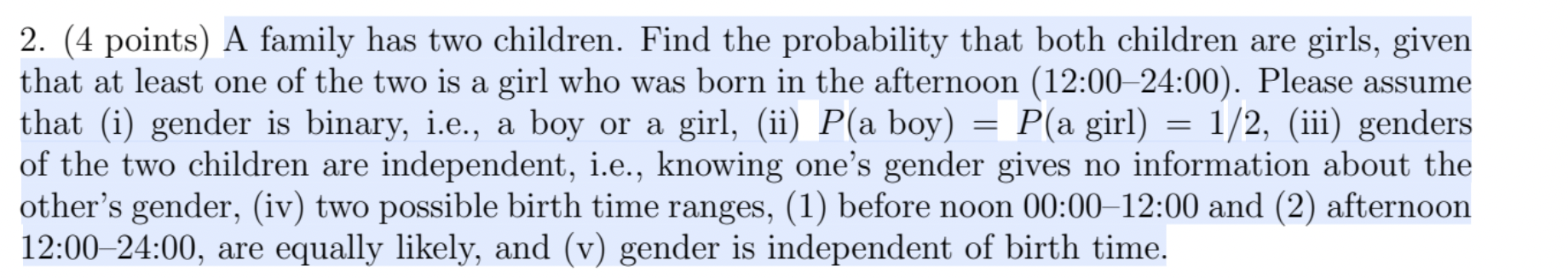 The Two Child Problem Math Solved (4 points) A family has two children. Find the | Chegg.com