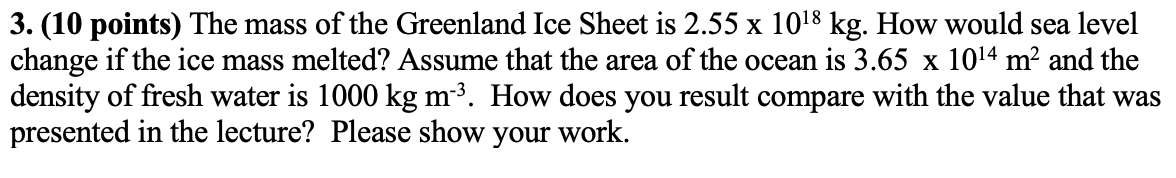 Solved 3. (10 points) The mass of the Greenland Ice Sheet is | Chegg.com