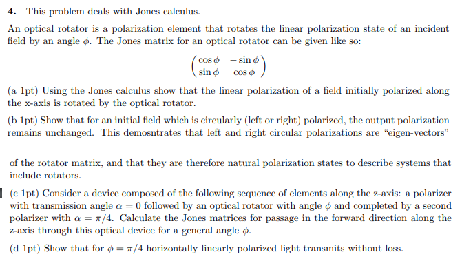 Solved 4. This problem deals with Jones calculus. An optical | Chegg.com