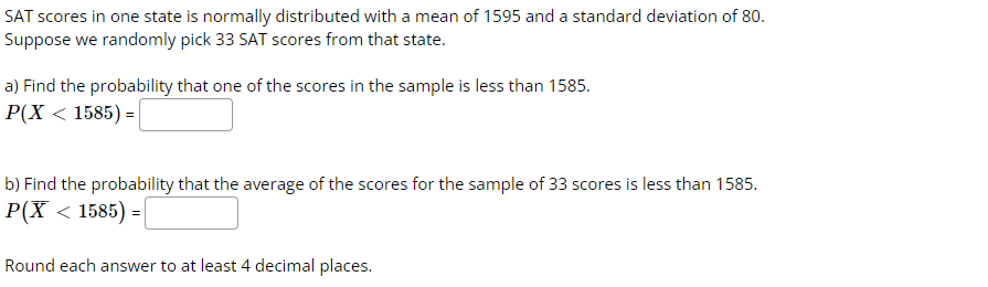 Solved SAT scores in one state is normally distributed with | Chegg.com