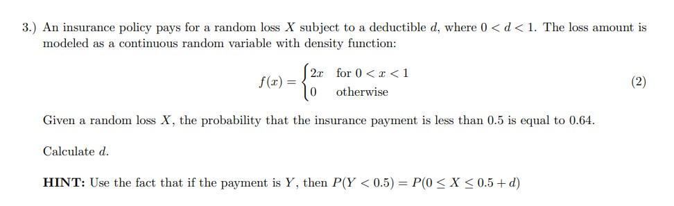 Solved 3.) An insurance policy pays for a random loss X | Chegg.com