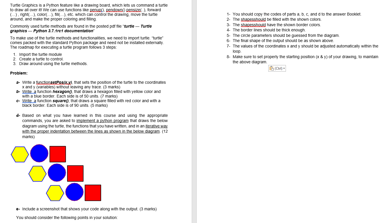 Solved Turtle Graphics is a Python feature like a drawing | Chegg.com