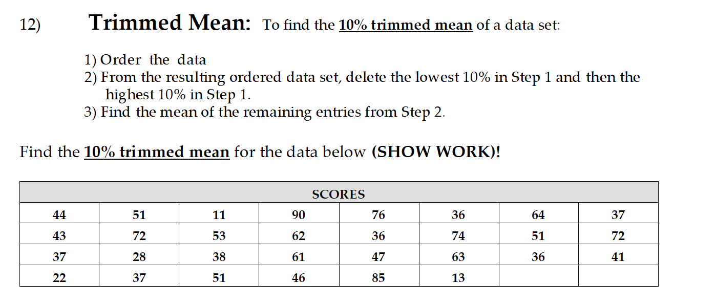 Solved 12) Trimmed Mean To find the 10 trimmed mean of a