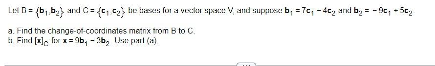 Solved Let B={b1,b2} And C={c1,c2} Be Bases For A Vector | Chegg.com