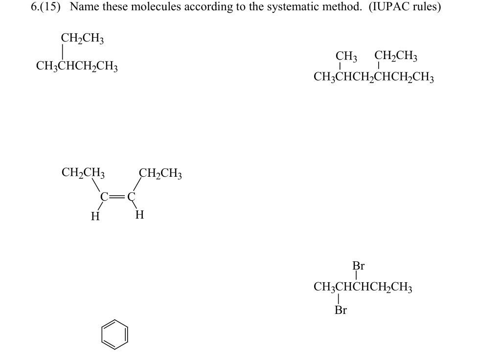 Solved 6.(15) Name these molecules according to the | Chegg.com