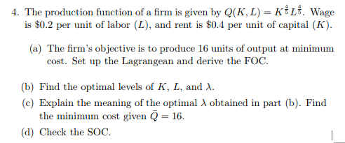 Solved 4. The production function of a firm is given by Q(K, | Chegg.com