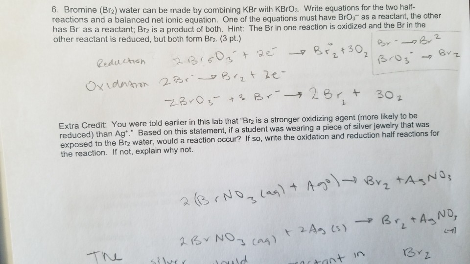 Solved 6. Bromine (Br2) water can be made by combining KBr