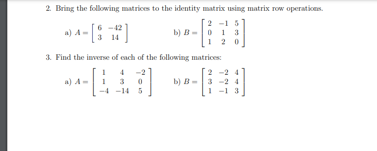 Solved 2. Bring the following matrices to the identity | Chegg.com