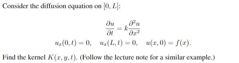 Solved Consider the diffusion equation on [0,L] : | Chegg.com
