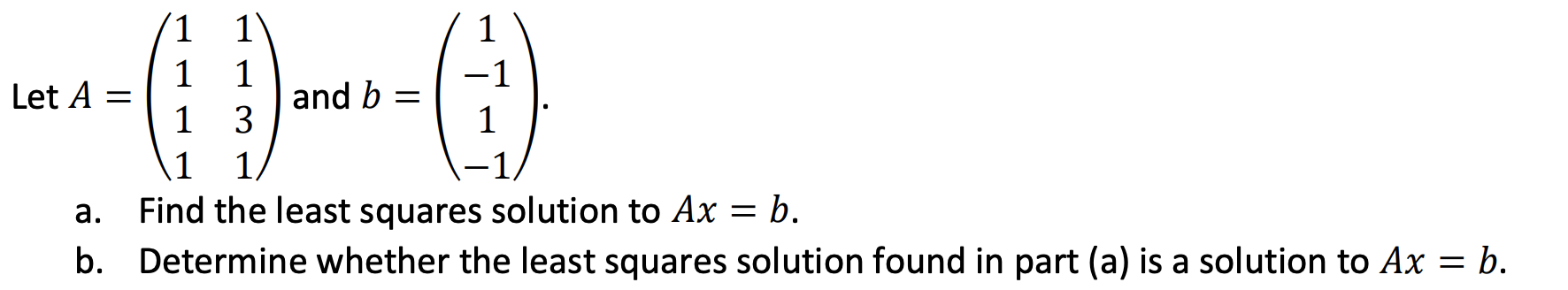 Solved 1 1 1 1 1 -1 Let A = And B = 1 3 1 1 1 A. Find The | Chegg.com