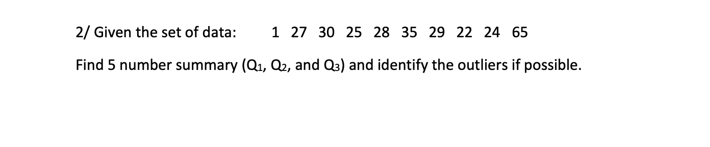 Solved 2/ Given the set of data: 1 27 30 25 28 35 29 22 24 | Chegg.com
