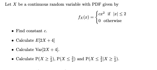Solved Let X be a continuous random variable with PDF given | Chegg.com