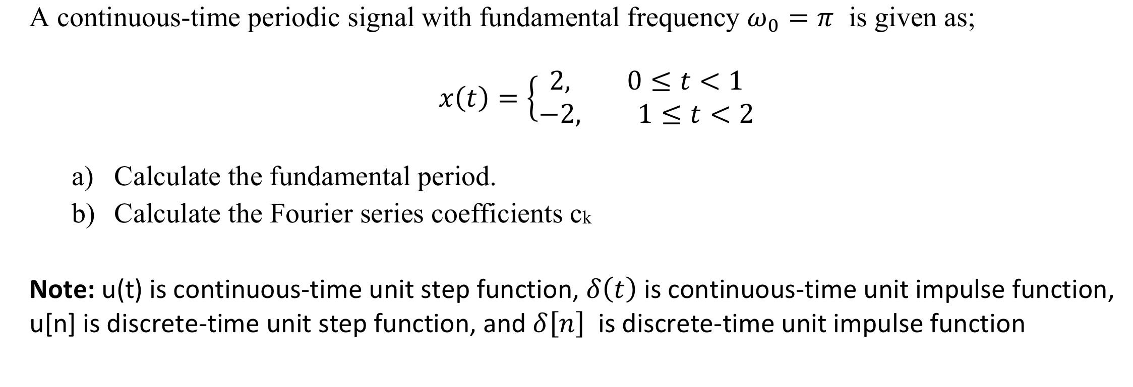 Solved A continuous-time periodic signal with fundamental | Chegg.com
