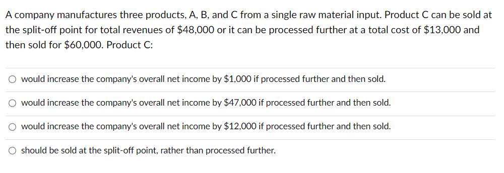 Solved A Company Manufactures Three Products, A, B, And C | Chegg.com