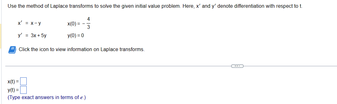 Solved x′=x−yy′=3x+5yx(0)=−34y(0)=0 Click the icon to view | Chegg.com