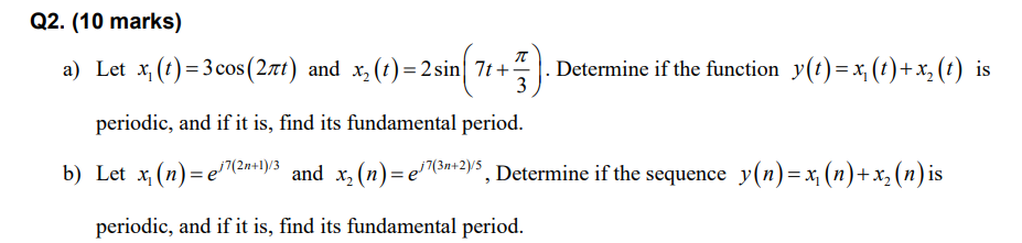 Solved a) Let x1(t)=3cos(2πt) and x2(t)=2sin(7t+3π). | Chegg.com