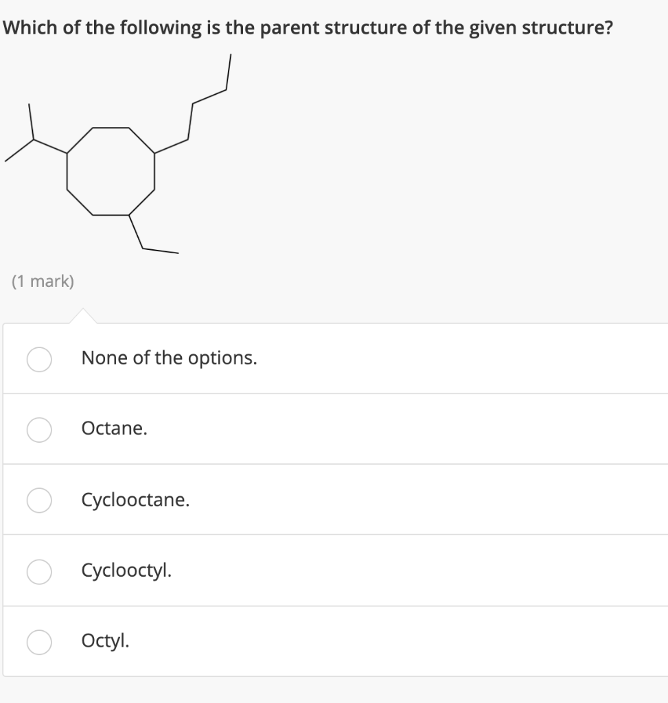 Solved Which of the following is the parent structure of the | Chegg.com