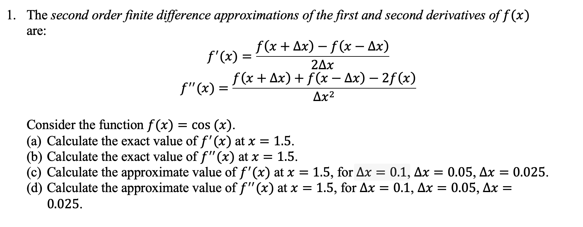 Solved 1. The second order finite difference approximations | Chegg.com