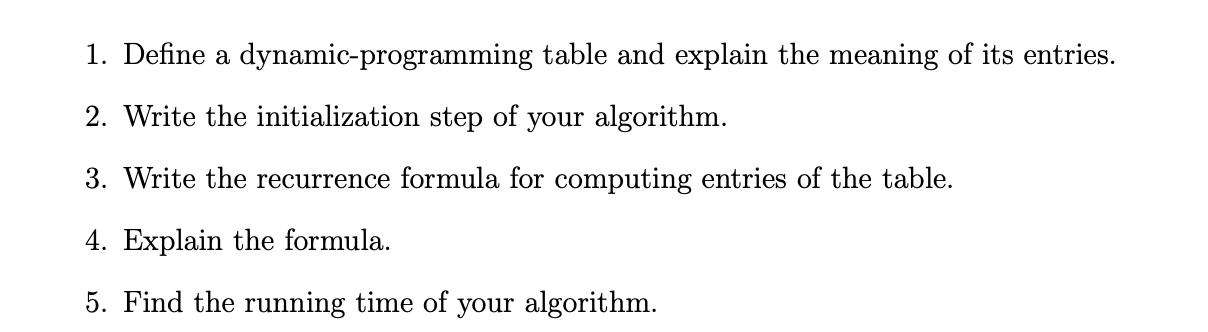 Solved 1. Define a dynamic-programming table and explain the | Chegg.com