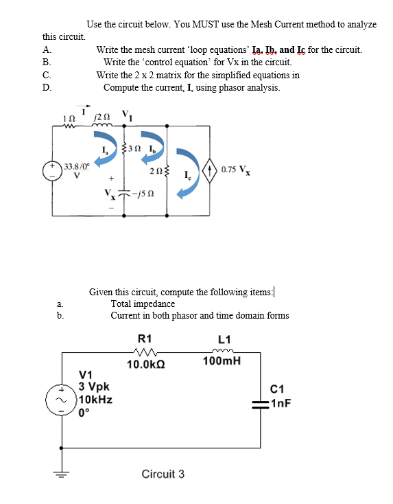 Solved You are given the circuit below. Pay close attention | Chegg.com