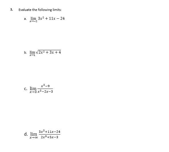 Solved 3. Evaluate the following limits: a. lim 3x2 +11x - | Chegg.com