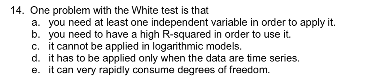 Solved 14. One problem with the White test is that a. you | Chegg.com