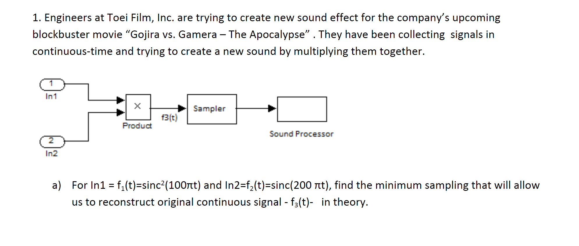 Solved 1. Engineers at Toei Film, Inc. are trying to create | Chegg.com