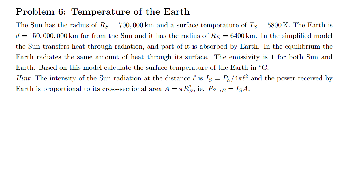 Solved Problem 6: Temperature of the Earth The Sun has the | Chegg.com