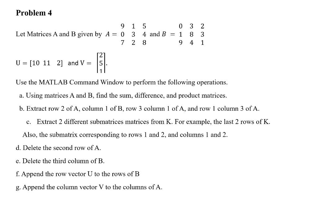 Solved Problem 4 9 1 5 0 3 2 Let Matrices A and B given by A | Chegg.com