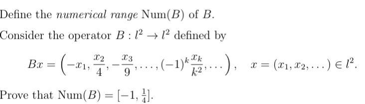Solved Define the numerical range Num(B) of B. Consider the | Chegg.com