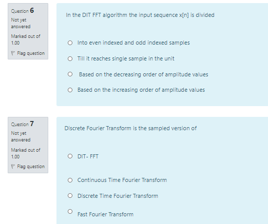 Solved Question 6 In the DIT FFT algorithm the input | Chegg.com