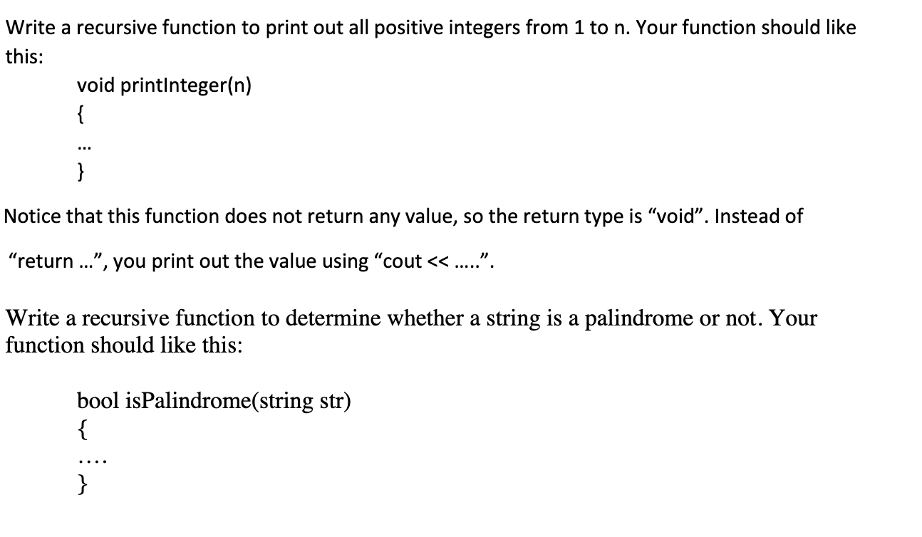 Solved Write a recursive function to print out all positive | Chegg.com