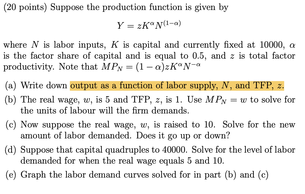 Solved (20 points) Suppose the production function is given | Chegg.com