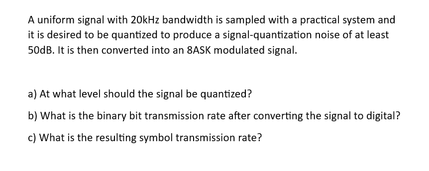 Solved A uniform signal with 20kHz bandwidth is sampled with | Chegg.com