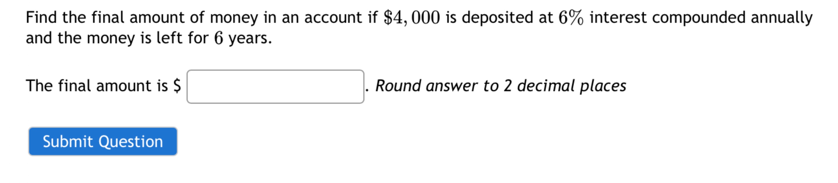 Solved Find the final amount of money in an account if | Chegg.com