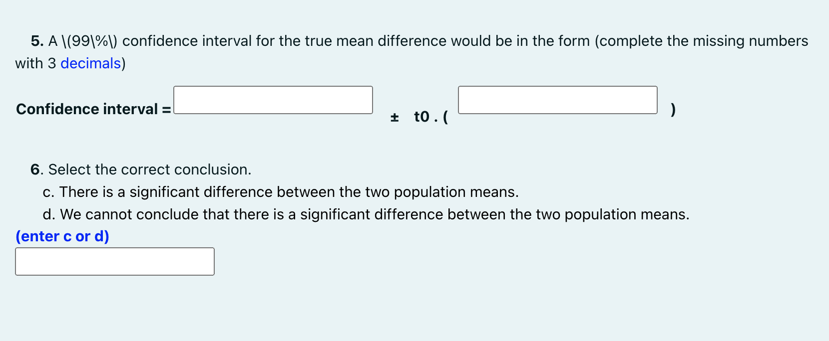 Solved H0:μ1−μ2=0,H1:μ1−μ2 =0 and use the following values: | Chegg.com