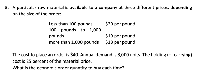 Solved 5. A particular raw material is available to a | Chegg.com