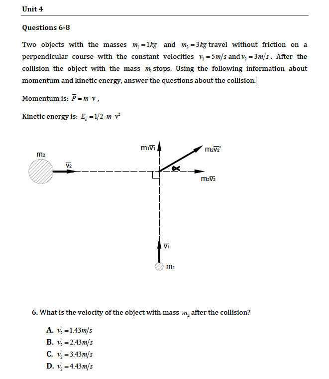 Solved Two objects with the masses m1 = 1kg and m2 = 3kg and | Chegg.com