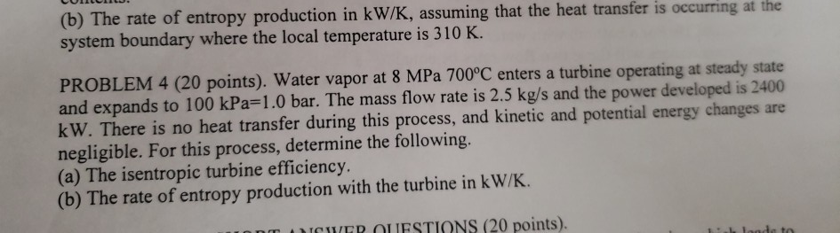 Solved (b) The rate of entropy production in kW/K, assuming | Chegg.com