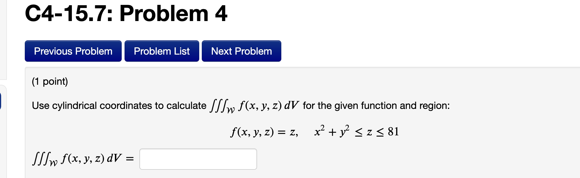 Solved Use cylindrical coordinates to calculate ∭Wf(x,y,z)dV | Chegg.com