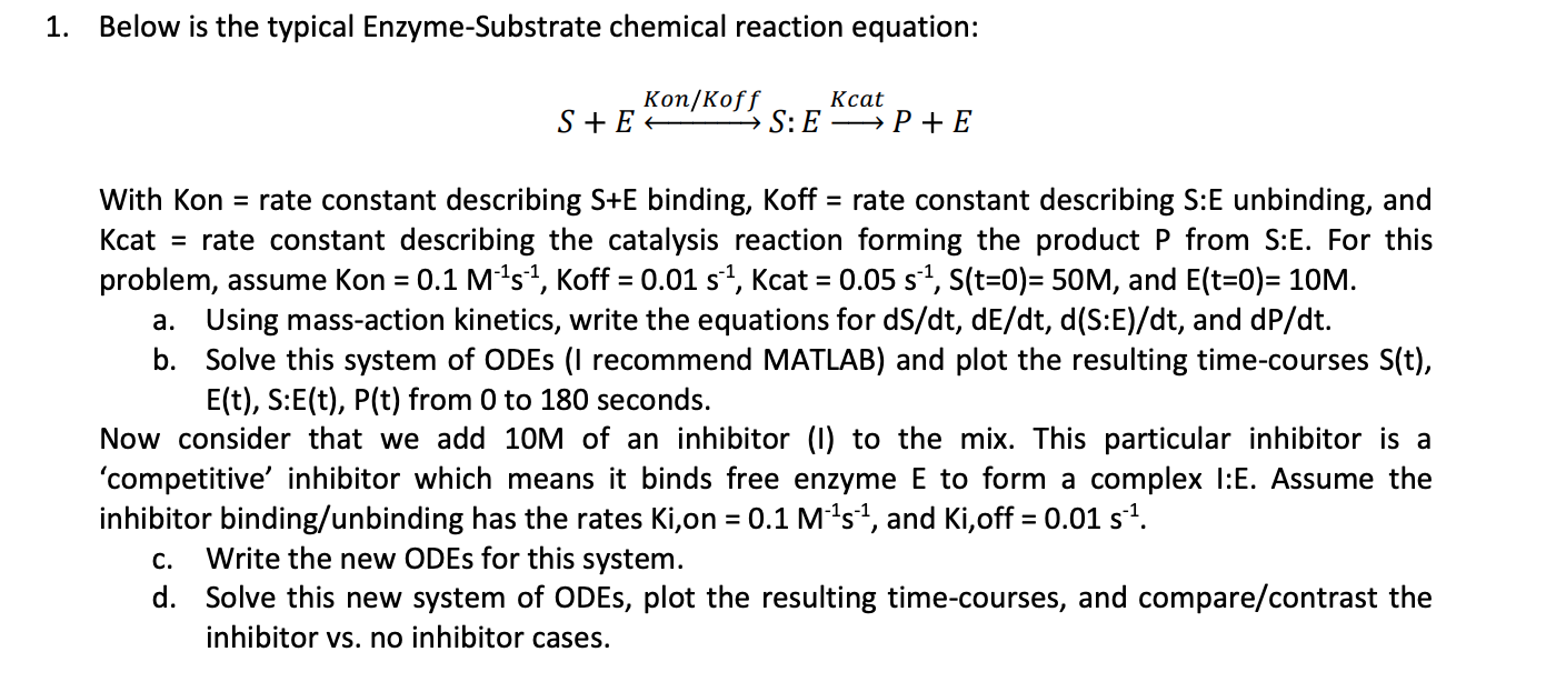 Solved With Kon = rate constant describing S+E binding, Koff | Chegg.com