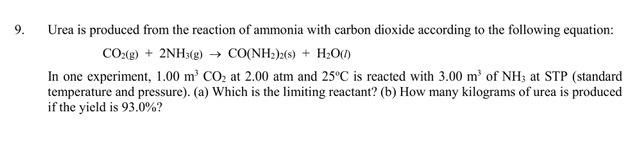 Solved 9. Urea is produced from the reaction of ammonia with | Chegg.com