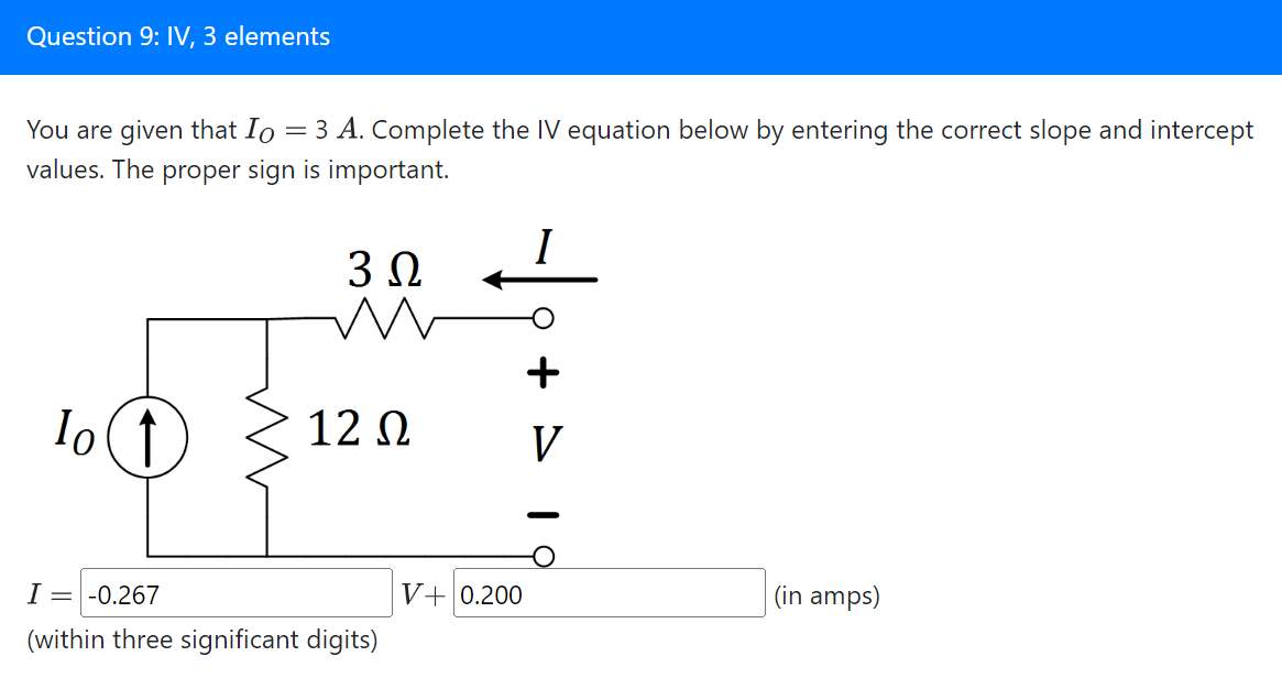 Solved You are given that IO=3 A. Complete the IV equation | Chegg.com