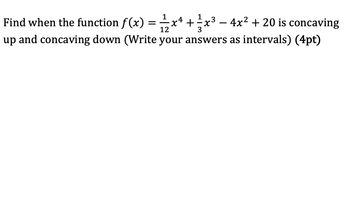 solved-find-when-the-function-f-x-121x4-31x3-4x2-20-is-chegg