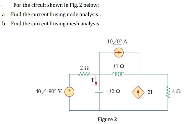 Solved For the circuit shown in Fig. 2 below: a. Find the | Chegg.com