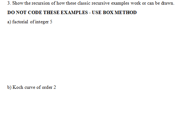 Solved 3. Show the recursion of how these classic recursive | Chegg.com