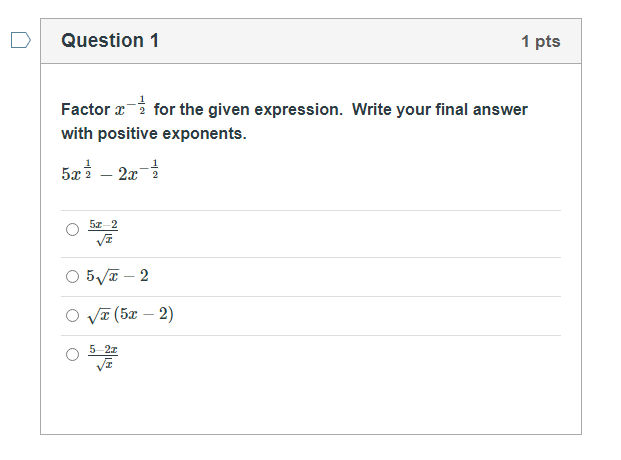 Solved Question 1 1 pts Factor x for the given expression. | Chegg.com